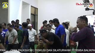 ONIX TALKSHOW | DISKUSI DAN SILATURAHMI PERSIBA BALIKPAPAN