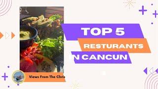 Top 5 restaurants in Cancun Hotel Zone