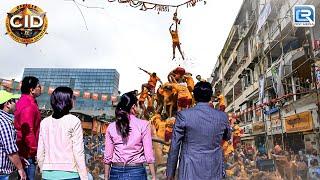 कैसे ढूंढेगी CID दही हांडी उत्सव के बीड में छिपे हुए आतंकवादी को | Dahi Handi Utsav | Best Of CID