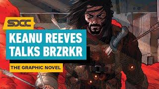 Keanu Reeves Breaks Down the Blood, Guts, and Soul of BRZRKR | Comic Con 2024