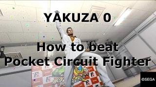 YAKUZA 0 - How to beat Pocket Circuit Fighter