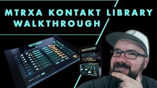 MTRXA KONTAKT Library WALKTHROUGH