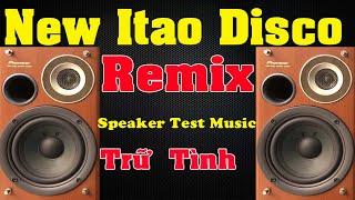 Italo Disco Remix 2023, Nhạc Sống Test Loa Bolero Remix