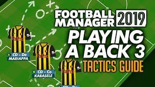 Playing With 3 Defenders - Football Manager 2019 Tactics Guide #FM19