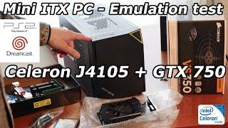 Mini ITX PC build Nvidia 750gtx + ASRock Celeron J4105 + C10 case, Emulation games PS2, Dreamcast