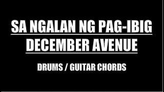 December Avenue - Sa Ngalan Ng Pag-Ibig (Drums, Guitar Chords & Lyrics)