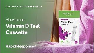 Vitamin D Test: How to Use the Rapid Response Vitamin D Test Cassette