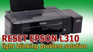 Reset Epson L310, Red light blinking problem solution, epson red light blinking