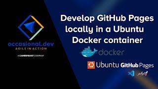  Develop GitHub Pages locally in a Ubuntu Docker Container (latest)