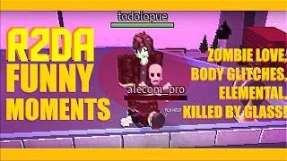 ROBLOX R2DA Funny Moments - Zombie Love, Body Glitches, Elemental, Killed by Glass!