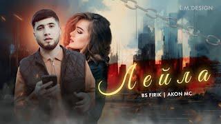 BS FIRIK - LEYLA 2025 (ft AKON MC) audio track