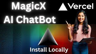 MagicX AI Chatbot with Vercel - Install Locally