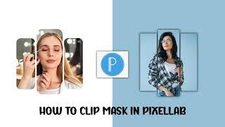 MASKING IMAGE INTO SHAPES IN PIXELLAB | PIXELLAB IMAGE EDITING | SMARTPHONE GRAPHIC DESIGN.