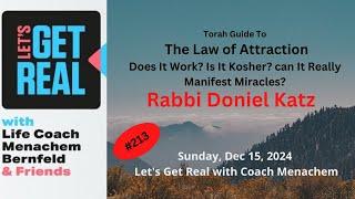 The Law Of Attraction: Does It Work? Is It Kosher? can It Manifest Miracles? Rabbi Doniel Katz #213