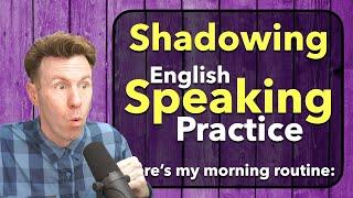 SHADOWING Repeat-After-Me English Speaking Practice