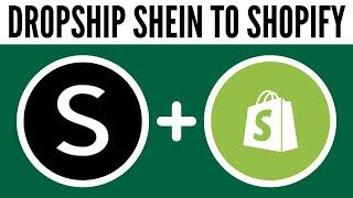 How to Dropship From Shein to Shopify (2025)