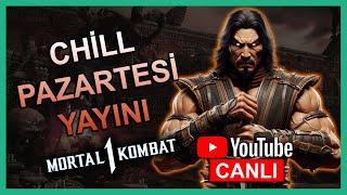 Chill Pazartesi Mortal Kombat 1 Koth , Street Fighter 6, Tekken 8...