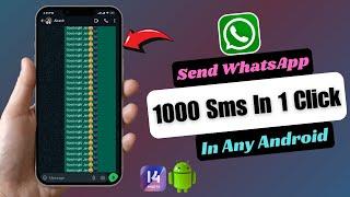 How To Send WhatsApp 1000 Messages In 1 Click | WhatsApp 1000 SMS Send In 1 Click