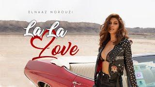 Elnaaz Norouzi - La La Love | Official Music Video