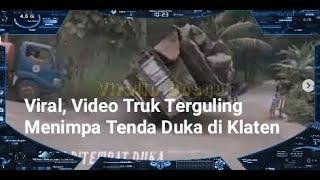 Viral, Video Truk Terguling Menimpa Tenda Duka di Klaten  || ꧁ 𝓥𝓲𝓻𝓪𝓵𝓲𝓷 𝓑𝓸𝓼𝓺𝓾 ꧂