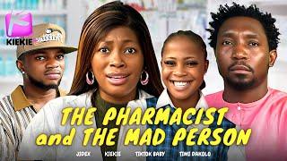 THE PHARMACIST AND THE MAD PERSON | KIEKIE | TIMI DAKOLO | JIDEX | TIKTOK BABY