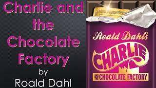 "Charlie and the Chocolate Factory" by Roald Dahl pt2