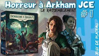 Horreur à Arkham JCE #1 - Le Rassemblement - La Nuit de la Zélatrice