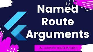 22 Flutter Named Route with Arguments