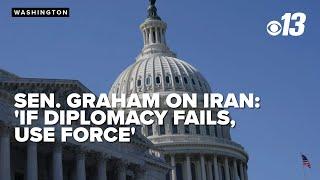Sen. Lindsay Graham says GOP needs to know ‘if diplomacy fails, you use force’