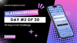 Glassmorphism | UI UX Design in Figma | Top Trends Day 2