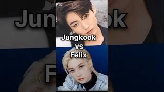 BTS Jungkook vs Felix   | Who’s Your Favorite? (️ No Hate) #bts #straykids #shorts