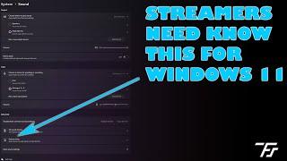 Hopefully, This Answers Some Windows 11 Audio Questions for Streaming [Audio Guide]