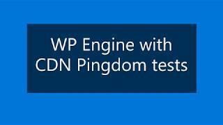 WP Engine Pingdom speed test (with CDN)