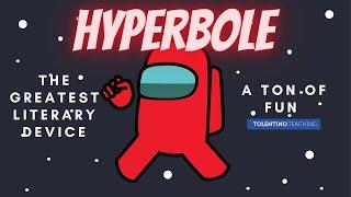 Hyperbole (for kids): The Greatest Literary Device