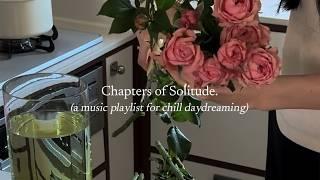 chapters of Solitude — (a music playlist for chill daydreaming)