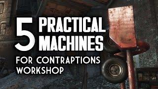 5 Practical Machines for Contraptions Workshop - Fallout 4