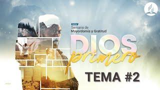 Semana de gratitud "Dios primero" Tema#2 - Por el Teo. Luis González