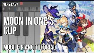 How to play Moon in One's Cup (Genshin Impact) by Yu Peng Chen on Mobile Piano (Tutorial)