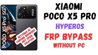 Xiaomi poco x5 pro HyperOs frp bypass without pc (setting not open!)