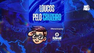 LOUCOS PELO CRUZEIRO - 23/09/24