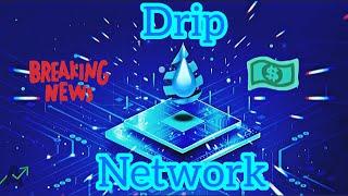 What is Drip Network Cryptocurrency? - (Drip Token Fundamental Analysis)