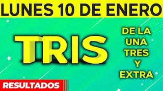 Resultado del sorteo de Tris de la Una, Tres y Extra del Lunes 10 de Enero de del 2022. 