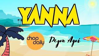 Chop Daily x Deyon Agoi - Yanna (Lyric Video)