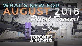 What's NEW? Fresh Product AUGUST 2018 - TorontoAirsoft.com