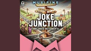 Joke Junction (Funny Music Instrumental)