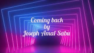 Coming Back - Joseph Amal Sabu
