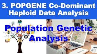 3. Popgene Co-Dominant Haploid Data and Population Genetic Analysis #SCIEXPO