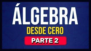 ALGEBRA DESDE CERO | Aprende ÁLGEBRA Desde Cero (parte 2)