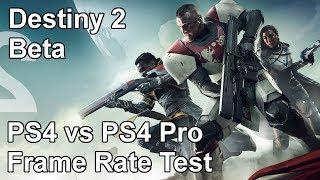 Destiny 2 PS4 vs PS4 Pro Frame Rate Test (Beta)