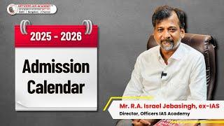 Admission Calendar For 2025-2026| Officers IAS Academy| Mr Israel Jebasingh Ex IAS